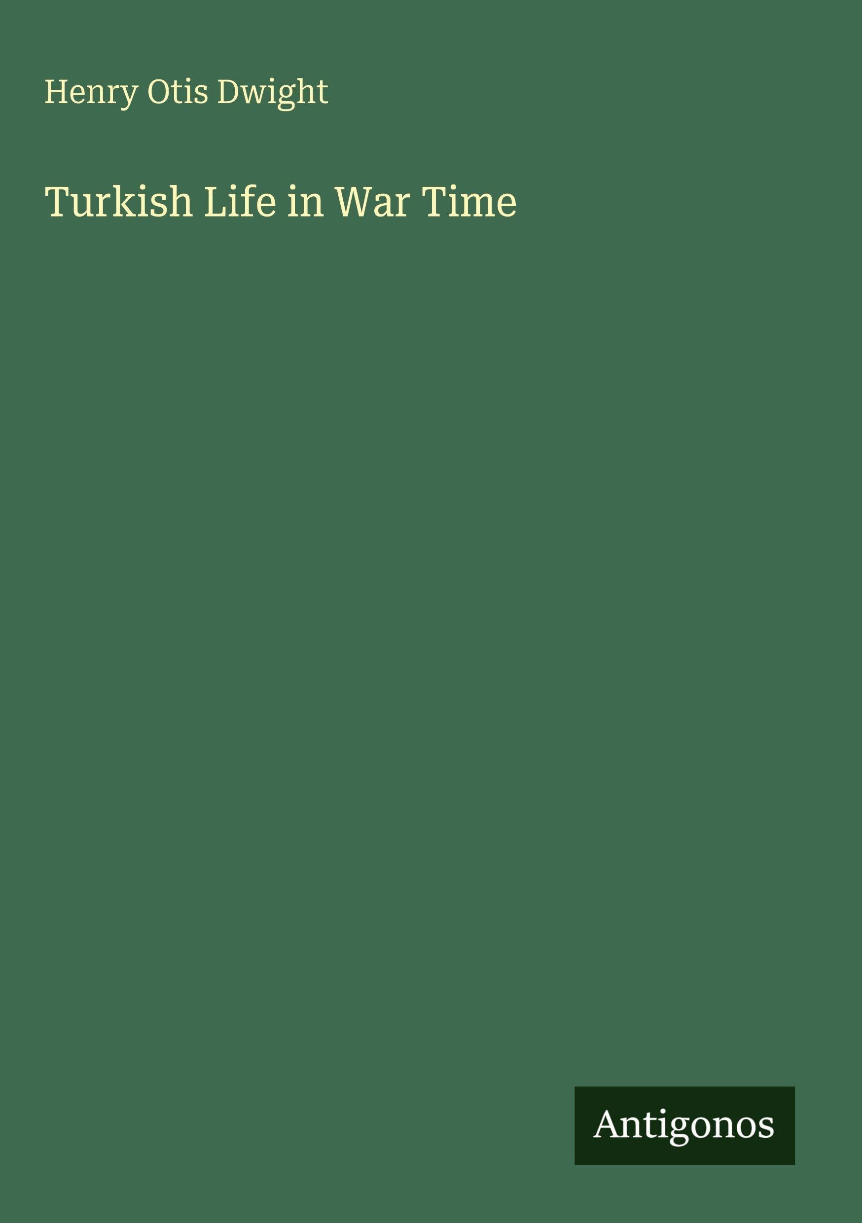 Turkish Life in War Time