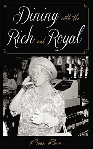Dining with the Rich and Royal (Dining With Destiny)