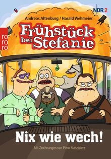 Frühstück bei Stefanie: Nix wie wech!