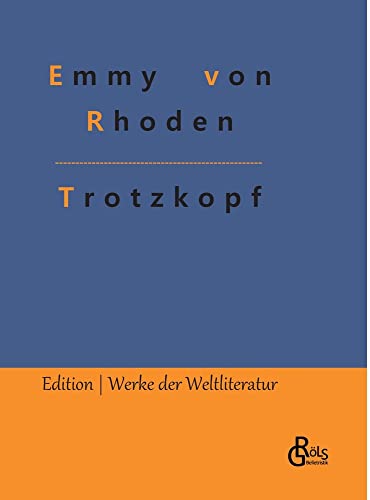 Trotzkopf (Edition Werke der Weltliteratur - Hardcover)