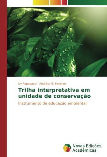 Trilha interpretativa em unidade de conservação: Instrumento de educação ambiental