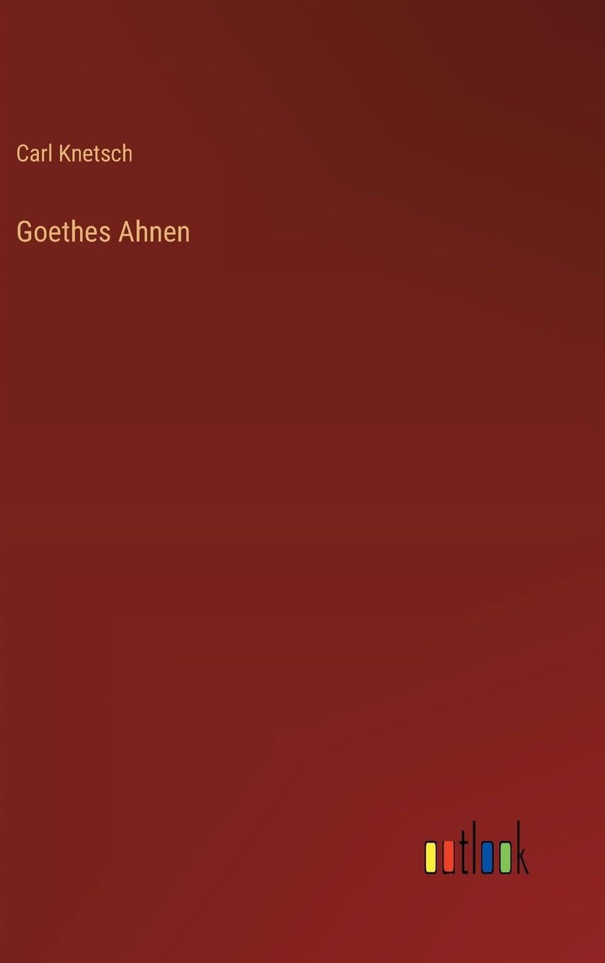 Goethes Ahnen