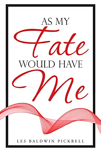 As My Fate Would Have Me