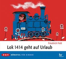 Lok 1414 geht auf Urlaub: Hörspiel für Kinder, 1 Audio-CD