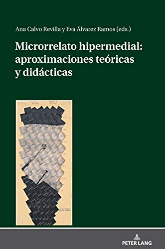 Microrrelato hipermedial: aproximaciones teóricas y didácticas