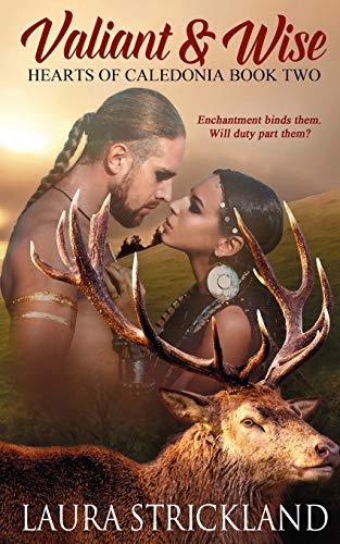 Valiant and Wise (Hearts of Caledonia)