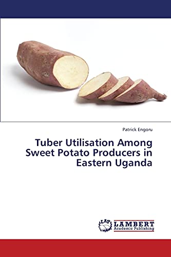 Tuber Utilisation Among Sweet Potato Producers in Eastern Uganda