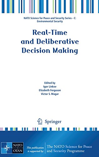Real-Time and Deliberative Decision Making: Application to Emerging Stressors (NATO Science for Peace and Security Series C: Environmental Security)