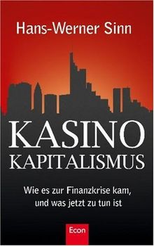 Kasino-Kapitalismus: Wie es zur Finanzkrise kam, und was jetzt zu tun ist