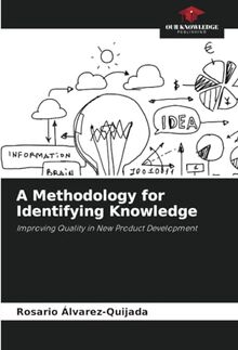 A Methodology for Identifying Knowledge: Improving Quality in New Product Development