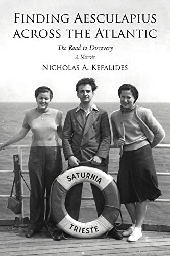 Finding Aesculapius Across the Atlantic: The Road to Discovery A Memoir