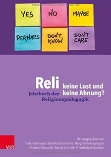 Reli – keine Lust und keine Ahnung? (Jahrbuch der Religionspädagogik (JRP))