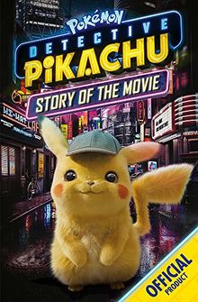 Detective Pikachu Story of the Movie: Official Pokémon