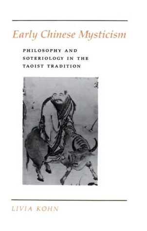 Livia Kohn Early Chinese Mysticism, Philosophy And Soteriology In The Taoist Tradition