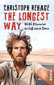 The Longest Way: 4646 Kilometer zu Fuß durch China