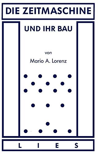 Die Zeitmaschine und ihr Bau