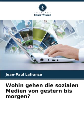Wohin gehen die sozialen Medien von gestern bis morgen?: DE