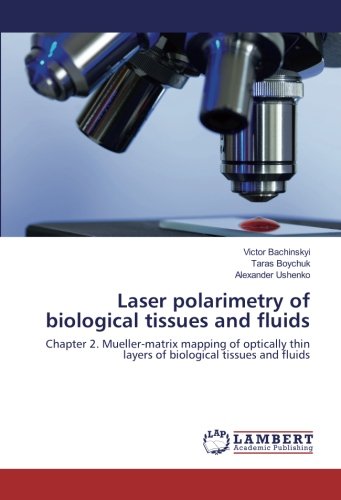 Laser polarimetry of biological tissues and fluids: Chapter 2. Mueller-matrix mapping of optically thin layers of biological tissues and fluids