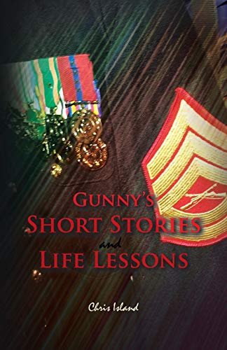 Gunny's Short Stories and Life Lessons