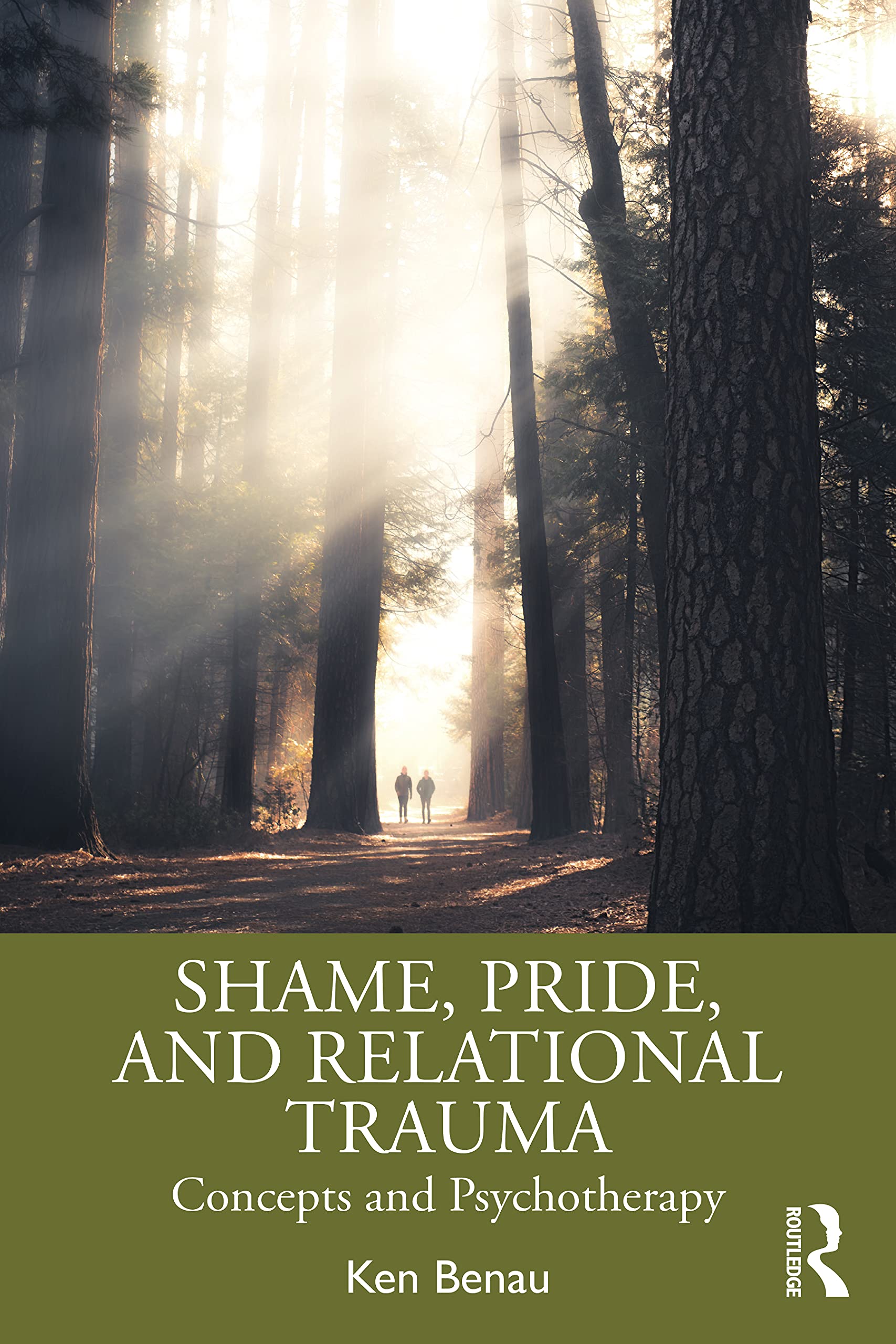 Ken Benau Shame, Pride, And Relational Trauma, Concepts And Psychotherapy