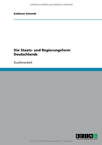 Die Staats- und Regierungsform Deutschlands