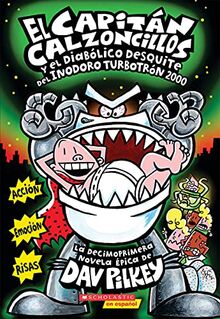 SPA-CAPITAN CALZONCILLOS Y EL: (spanish Language Edition of Captain Underpants and the Tyrannical Retaliation of the Turbo Toilet 2000) (El Capitan Calzoncillos / Captain Underpants)