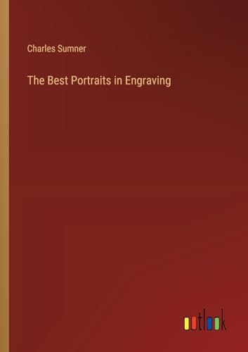 The Best Portraits in Engraving