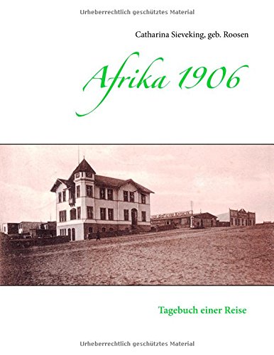 Afrika 1906: Tagebuch einer Reise