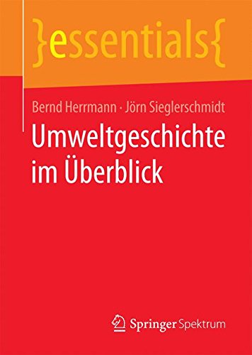 Umweltgeschichte im Überblick (essentials)