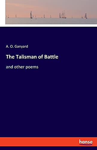 The Talisman of Battle: and other poems