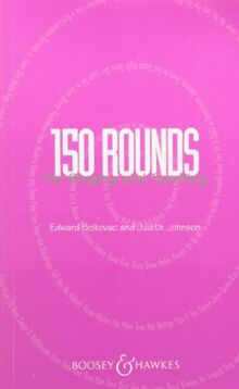 150 Rounds for Singing and Teaching: gemischter Chor. Chorpartitur.