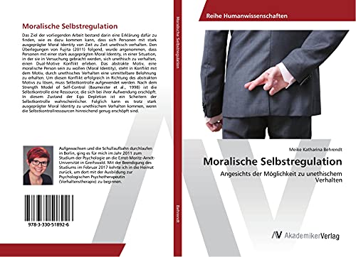 Moralische Selbstregulation: Angesichts der Möglichkeit zu unethischem Verhalten