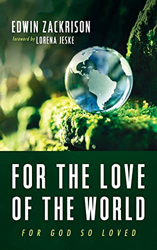 For the Love of the World: For God So Loved