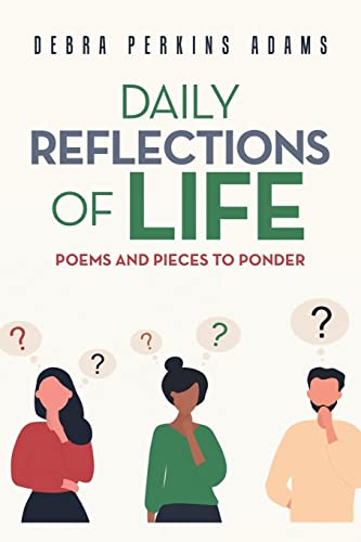 Daily Reflections of Life: Poems and Pieces to ponder