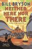 Neither Here, Nor There: Travels in Europe (Bryson, Band 11)
