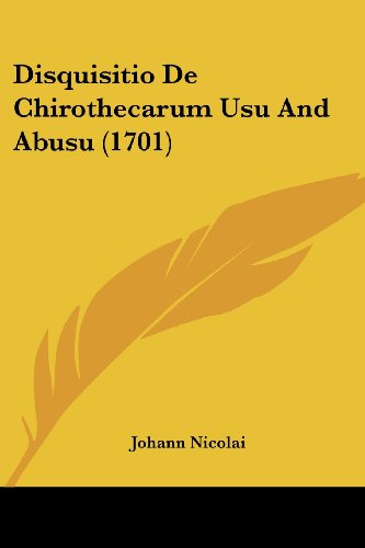 Disquisitio De Chirothecarum Usu And Abusu (1701)