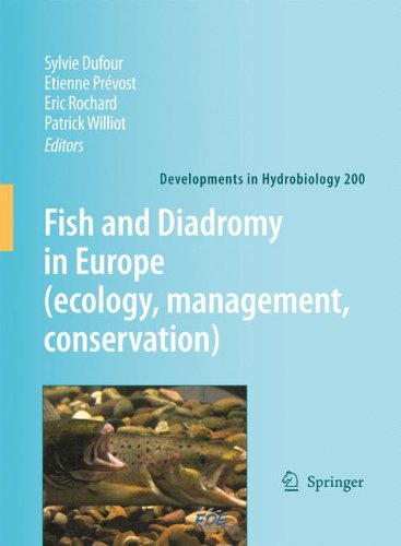 Fish and Diadromy in Europe (ecology, management, conservation): Ecology, Conservation, Management (Developments in Hydrobiology)