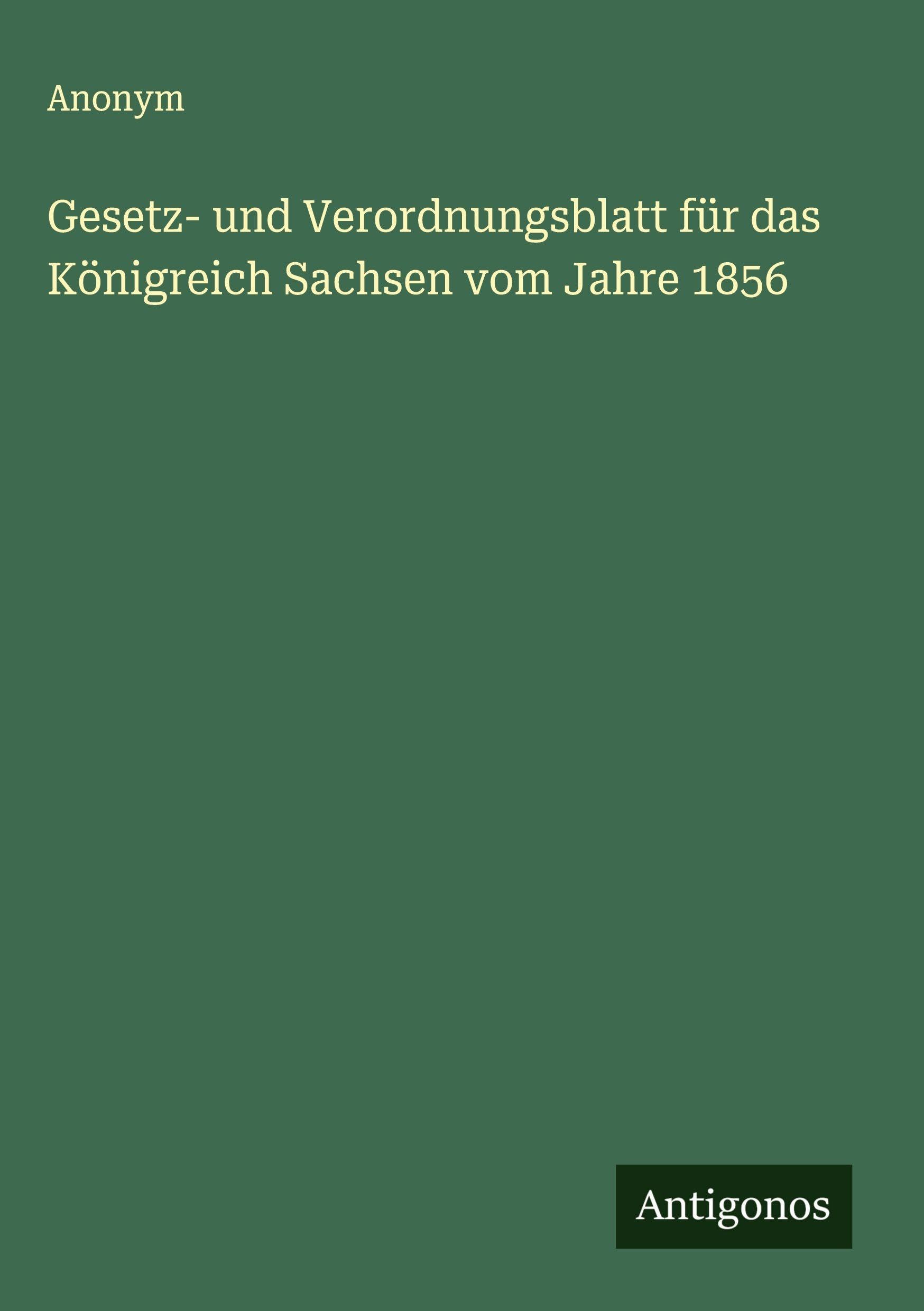 Gesetz- und Verordnungsblatt für das Königreich Sachsen vom Jahre 1856
