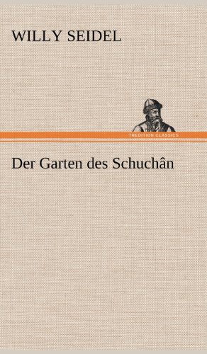 Der Garten des Schuchân