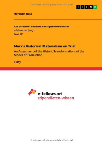 Marx's Historical Materialism on Trial: An Assessment of the Historic Transformations of the Modes of Production