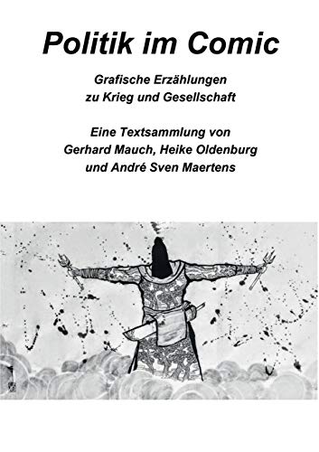 Politik im Comic: Grafische Erzählungen zu Krieg und Gesellschaft (Zeichnen und Erzählen)