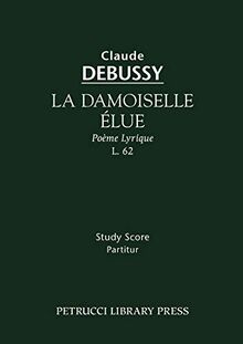 La Damoiselle elue, L.62: Study score