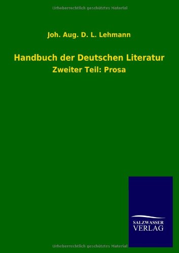 Handbuch der Deutschen Literatur: Zweiter Teil: Prosa