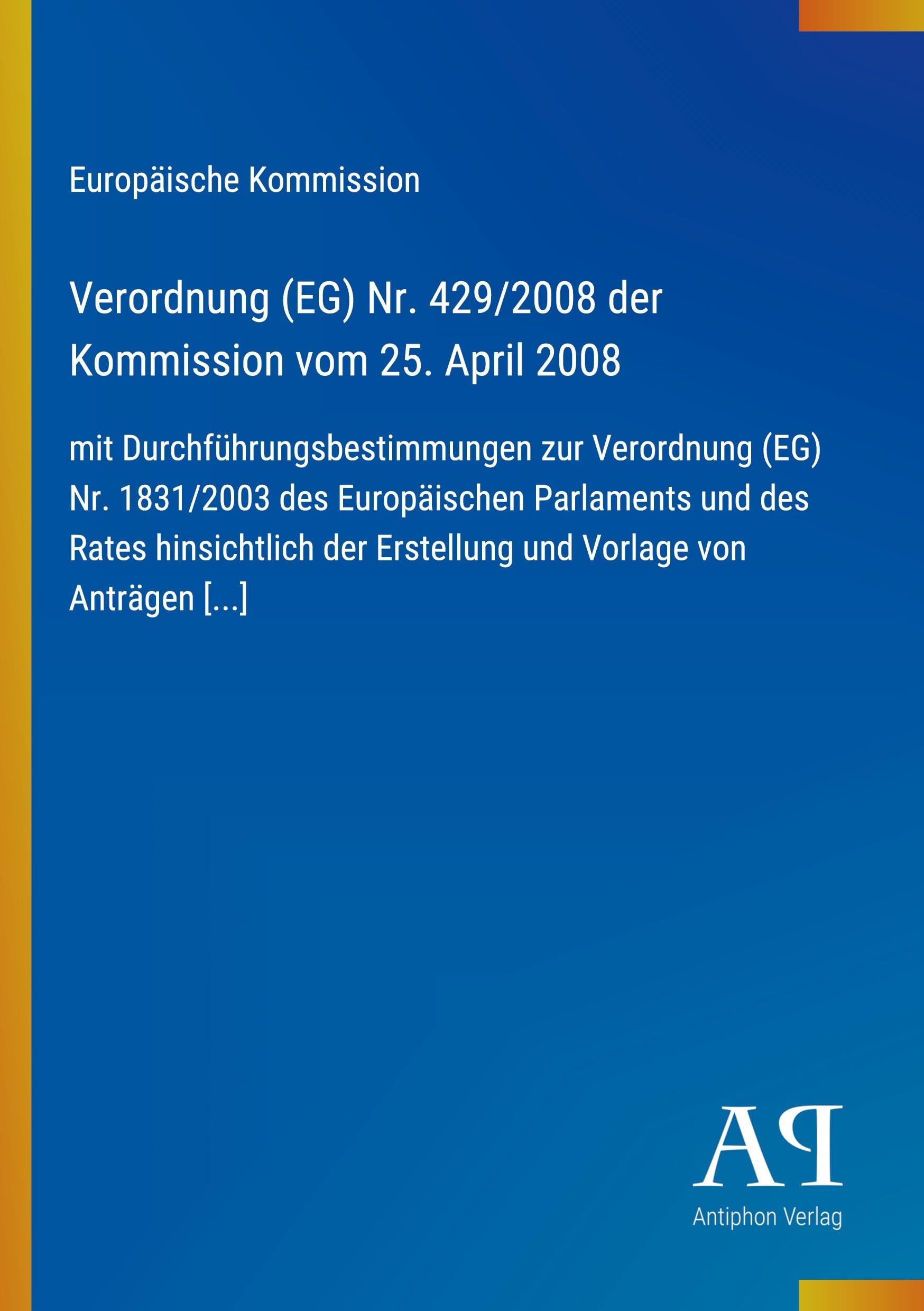 Verordnung (EG) Nr. 429/2008 der Kommission vom 25. April 2008