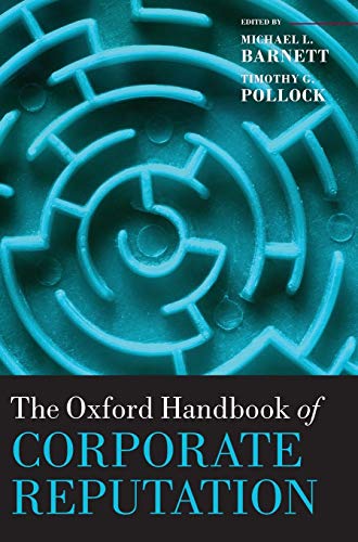 The Oxford Handbook of Corporate Reputation (Oxford Handbooks)
