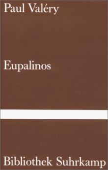 Eupalinos oder Der Architekt. Eingeleitet durch Die Seele und der Tanz