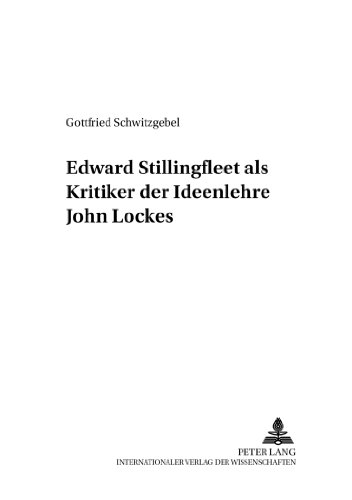 Edward Stillingfleet als Kritiker der Ideenlehre John Lockes (Miroir et Image - Philosophische Abhandlungen)