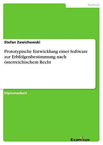 Prototypische Entwicklung einer Software zur Erbfolgenbestimmung nach österreichischem Recht: Diplomarbeit