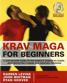 Krav Maga for Beginners: A Step-by-Step Guide to the World's Easiest-to-Learn, Most-Effective Fitness and Fighting Program von Darren Levine | Buch | Zustand gut