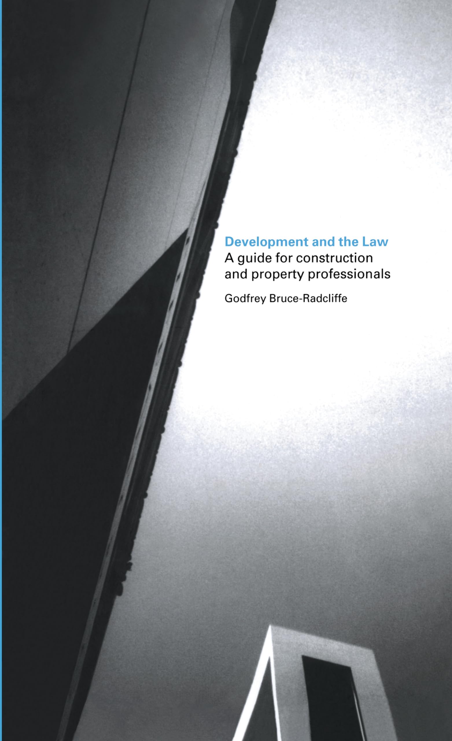 Development and the Law: A Guide for Construction and Property Professionals